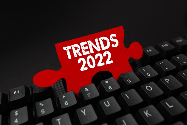 sign displaying trends 2022 business