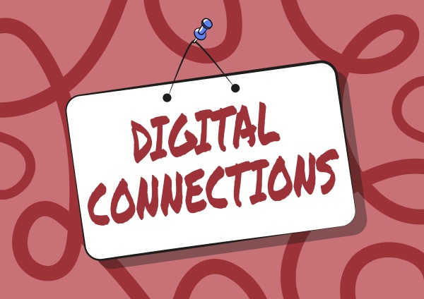 sign displaying digital connections conceptual