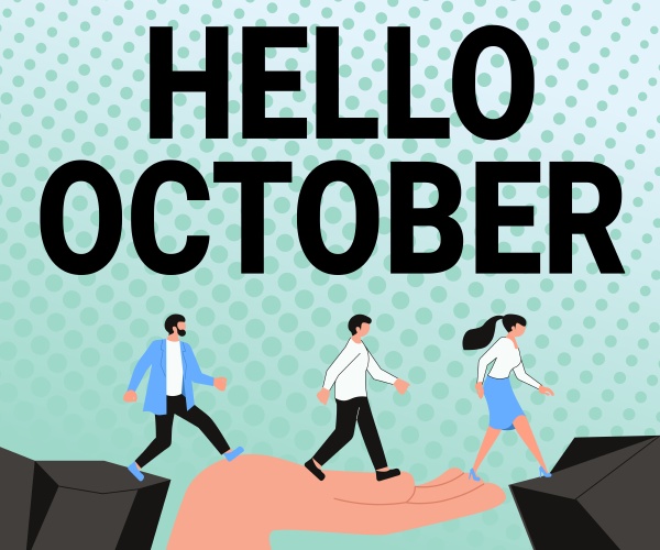 sign displaying hello october business
